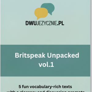 BRITSPEAK Unpacked vol.1 REVISED! (+AUDIO+ VOCABULARY WORKSHEETS)